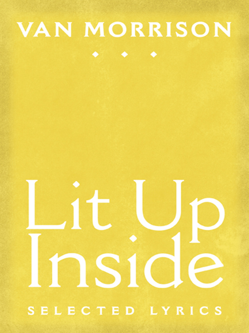 Title details for Lit Up Inside by Van Morrison - Available